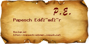 Papesch Edömér névjegykártya